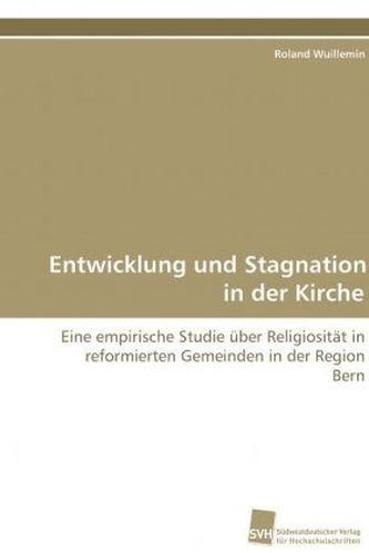 Entwicklung und Stagnation in der Kirche