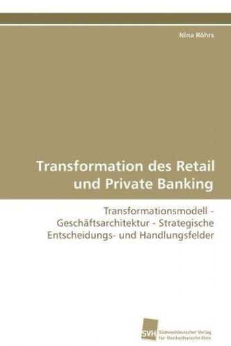 Transformation des Retail und Private Banking