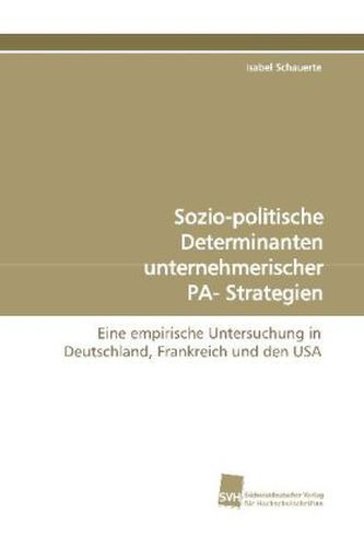 Sozio-politische Determinanten unternehmerischer PA- Strategien