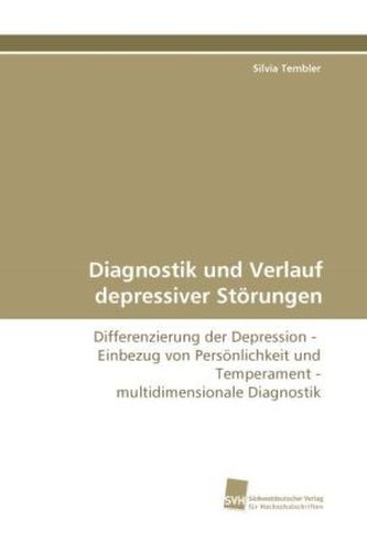 Diagnostik und Verlauf depressiver Störungen