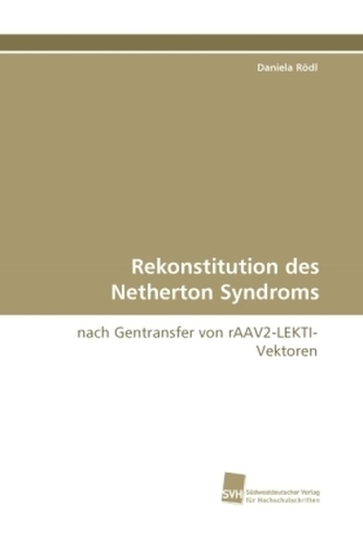 Rekonstitution des Netherton Syndroms