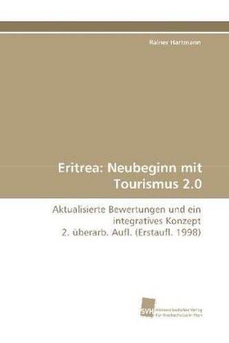 Eritrea: Neubeginn mit Tourismus 2.0 Eritrea: Neubeginn mit Tourismus 2.0