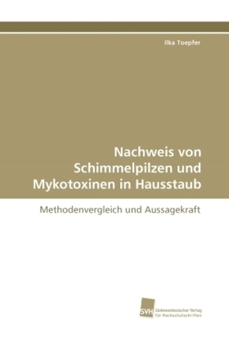 Nachweis von Schimmelpilzen und Mykotoxinen in Hausstaub