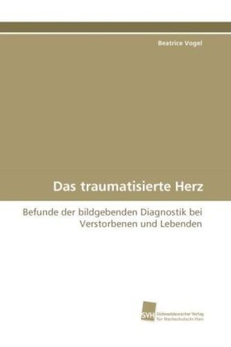 Das traumatisierte Herz