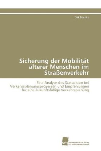 Sicherung der Mobilität älterer Menschen im Straßenverkehr