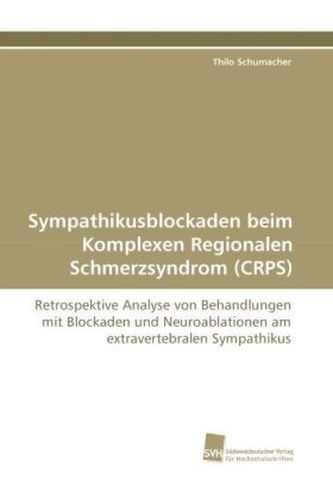 Sympathikusblockaden beim Komplexen Regionalen Schmerzsyndrom (CRPS)