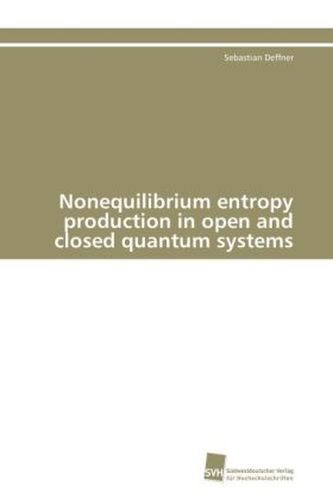 Nonequilibrium entropy production in open and closed quantum systems