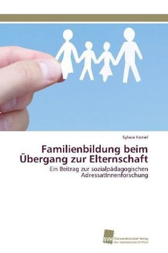 Familienbildung beim Übergang zur Elternschaft
