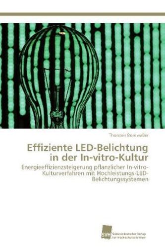 Effiziente LED-Belichtung in der In-vitro-Kultur