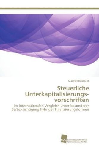 Steuerliche Unterkapitalisierungs vorschriften