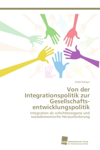 Von der Integrationspolitik zur Gesellschafts entwicklungspolitik