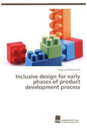 Inclusive design for early phases of product development process Inclusive design for early phases of product development process