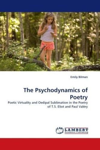 The Psychodynamics of Poetry