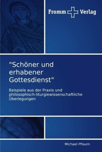 'Schöner und erhabener Gottesdienst'