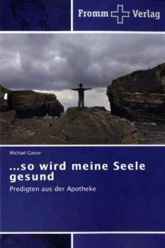 ...so wird meine Seele gesund