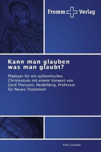 Kann man glauben was man glaubt?