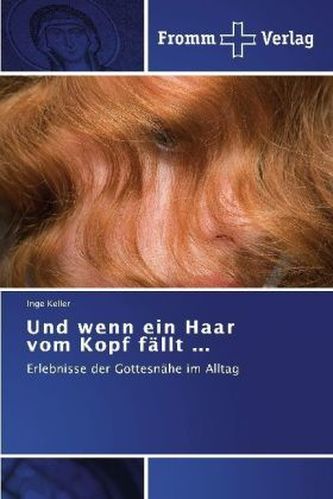 Und wenn ein Haar vom Kopf fällt ...