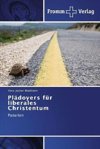Plädoyers für liberales Christentum