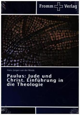 Paulus: Jude und Christ. Einführung in die Theologie