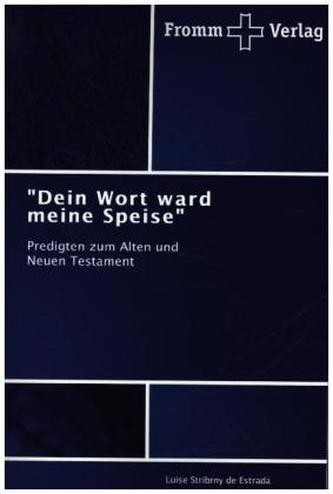'Dein Wort ward meine Speise'