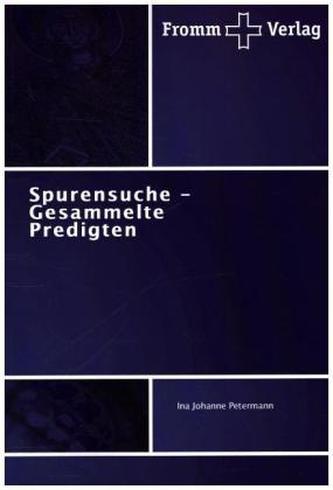Spurensuche - Gesammelte Predigten