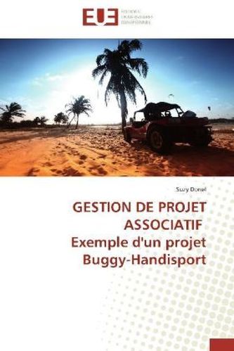 GESTION DE PROJET ASSOCIATIF Exemple d'un projet Buggy-Handisport GESTION DE PROJET ASSOCIATIF Exemple d'un projet Buggy-Handisport