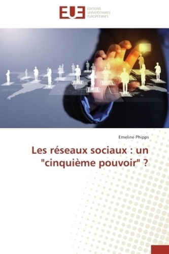 Les réseaux sociaux : un 'cinquième pouvoir' ?