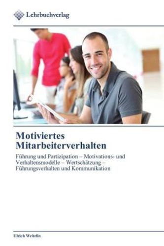 Motiviertes Mitarbeiterverhalten