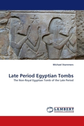 Late Period Egyptian Tombs