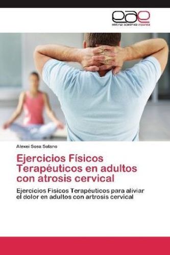 Ejercicios Físicos Terapéuticos en adultos con atrosis cervical
