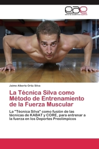 La Técnica Silva como Método de Entrenamiento de la Fuerza Muscular
