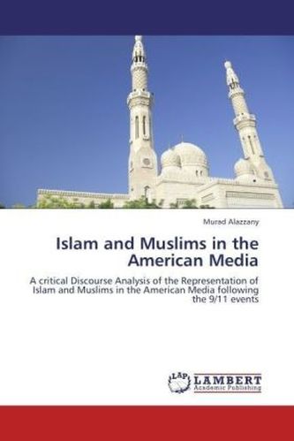 Islam and Muslims in the American Media