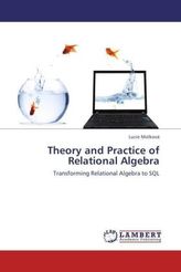 Theory and Practice of Relational Algebra