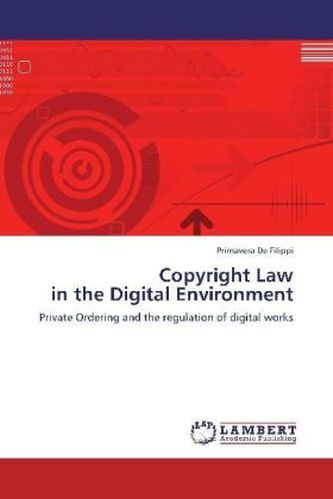 Copyright Law in the Digital Environment Copyright Law in the Digital Environment