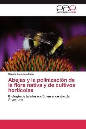 Abejas y la polinización de la flora nativa y de cultivos hortícolas