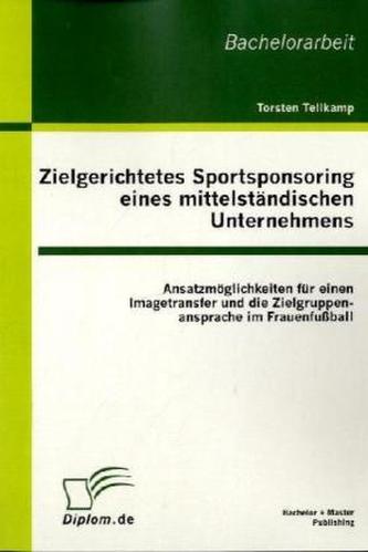 Zielgerichtetes Sportsponsoring eines mittelständischen Unternehmens