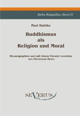Buddhismus als Religion und Moral