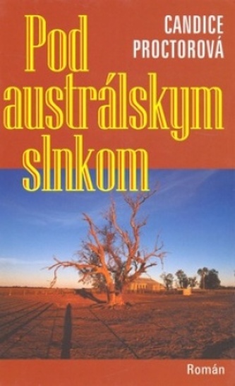 Pod austrálskym slnkom (Candice E Proctor, 2008)