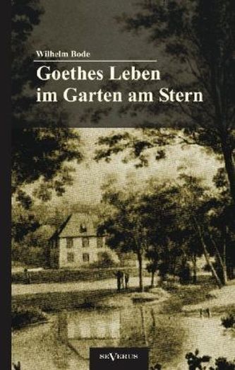 Goethes Leben im Garten am Stern