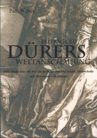 Beiträge zu Dürers Weltanschauung Beiträge zu Dürers Weltanschauung