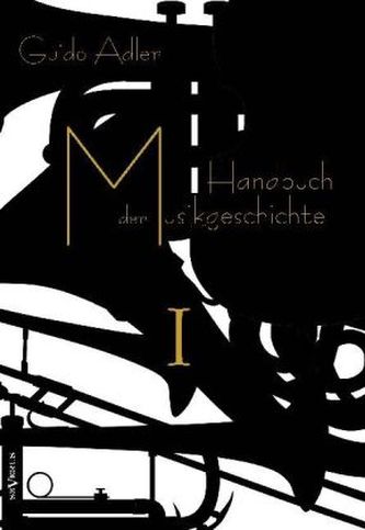 Handbuch der Musikgeschichte. Bd.1