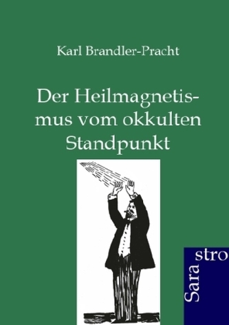 Der Heilmagnetismus vom okkulten Standpunkt