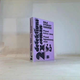 Případ křičící ženy ; Případ bigamistovy choti (Erle Stanley Gardner, 1999)