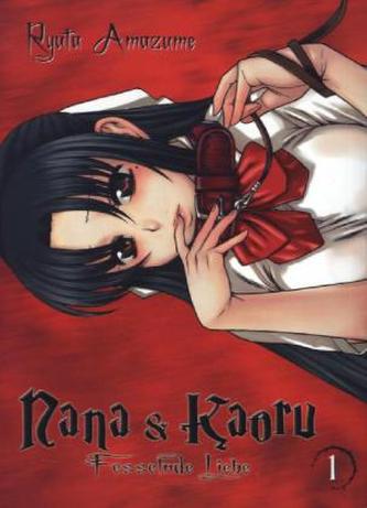 Nana & Kaoru - Fesselnde Liebe. Bd.1 Nana & Kaoru - Fesselnde Liebe. Bd.1