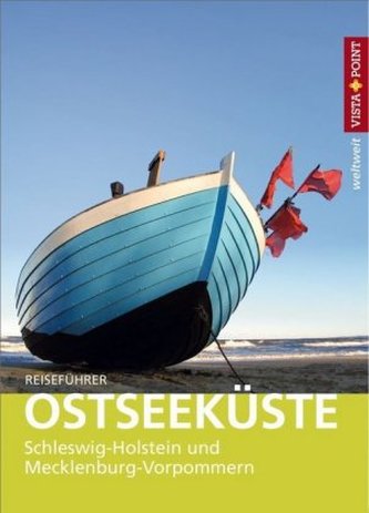 Vista Point weltweit Reiseführer Ostseeküste - Schleswig-Holstein und Mecklenburg-Vorpommern