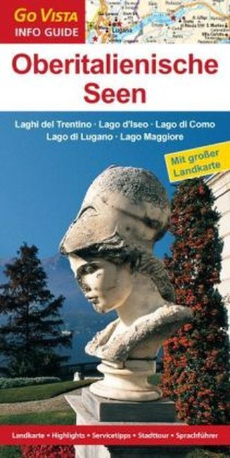 Go Vista Info Guide Regionenführer Oberitalienische Seen: Laghi del Trentino - Lago d'Iseos - Lago di Como - Lago di Lugano - La