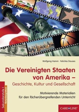 Die Vereinigten Staaten von Amerika - Geschichte, Kultur und Gesellschaft