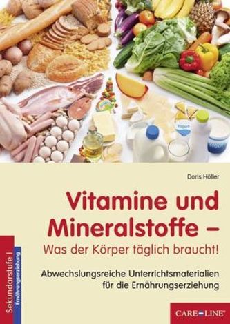 Vitamine und Mineralstoffe - Was der Körper täglich braucht!