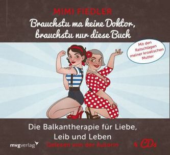 Brauchstu ma keine Doktor, brauchstu nur diese Buch, 4 Audio-CDs