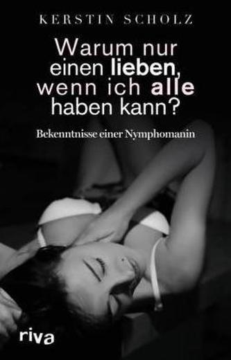 Warum nur einen lieben, wenn ich alle haben kann?